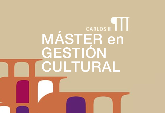 master_gestion_cultural_universidad_carlos_III_inscripciones_abiertas_agosto_septiembre_2013