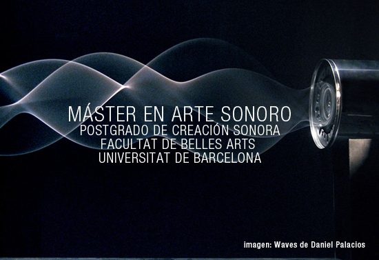 master_arte_sonoro_universitat_barcelona_junio_septiembre_2014