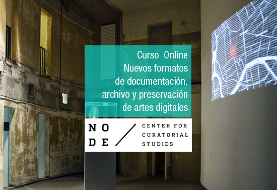 Curso_Online_Nuevos_formatos_documentacion_archivo_preservación_artes_digitales_node_center_noviembre_2014