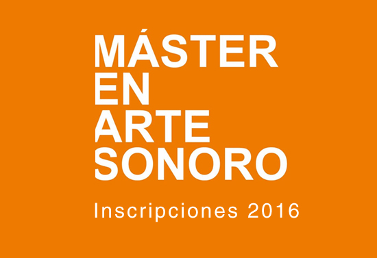 master_arte_sonoro_universitat_barcelona_abril_2016